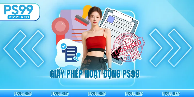 Giấy phép hoạt động PS99