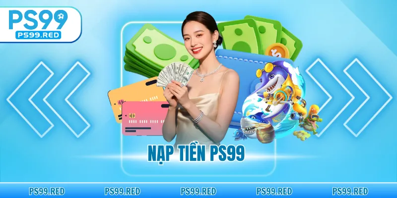 Nạp tiền PS99
